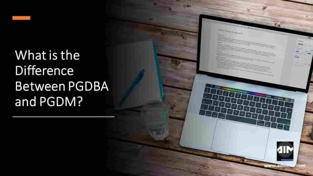 What Is The Difference Between PGDBA And PGDM? - AI Monks | Counsel