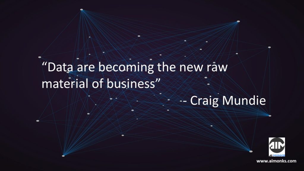 Data are becoming the new raw material of business