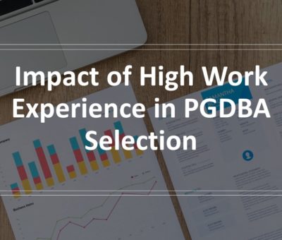 Impact of High Work Experience in PGDBA Selection