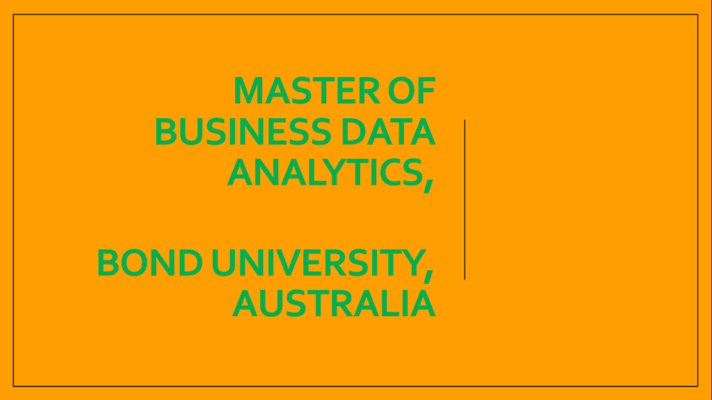 Read about Master of Business Data Analytics, Bond University at AI Monks.