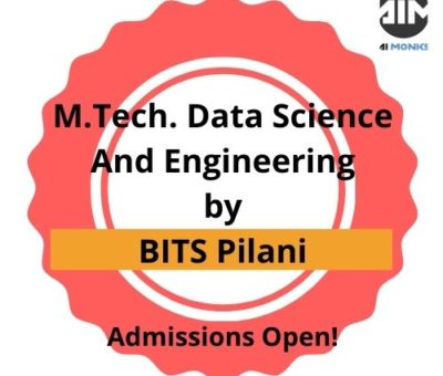Admission Alert: MTech Data Science & Engineering by BITS Pilani