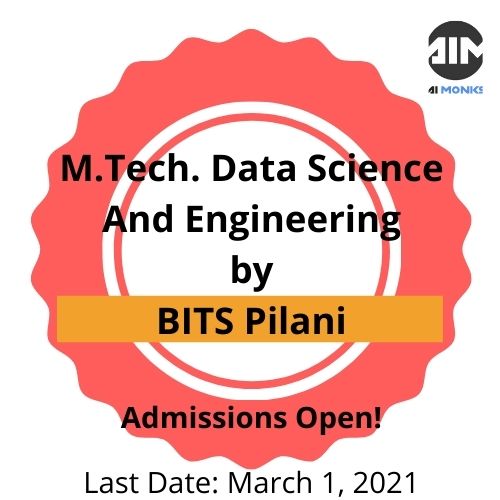 Admission Alert: MTech Data Science & Engineering by BITS Pilani